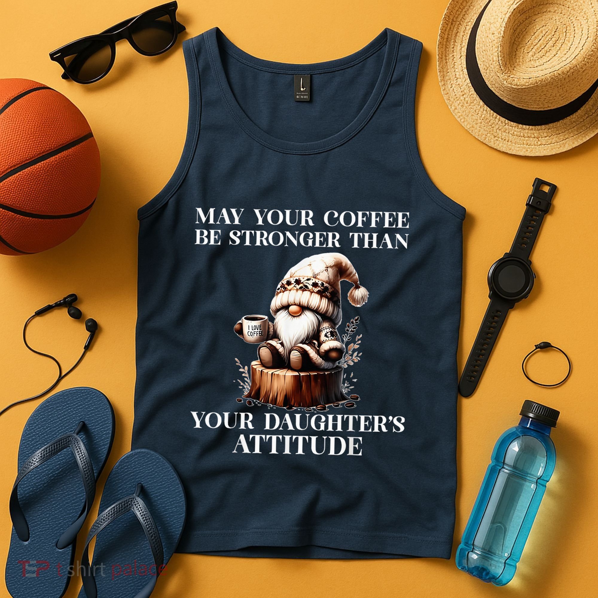 May Your Coffee Be Stronger Than Your DaughterS Attitude Tank Top