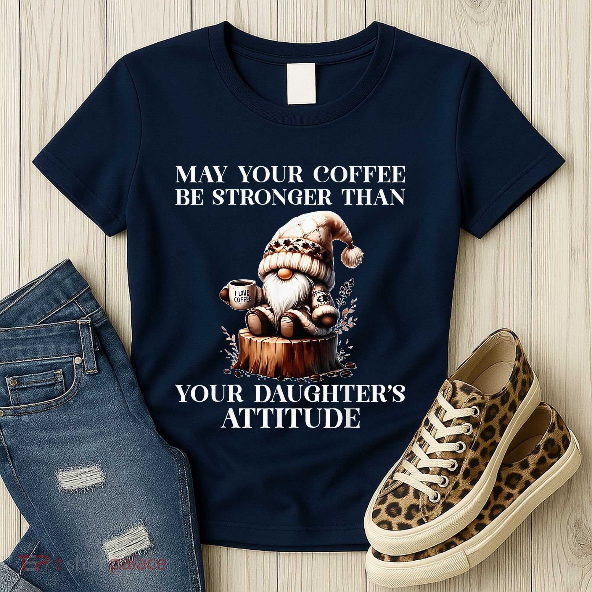 May Your Coffee Be Stronger Than Your DaughterS Attitude Women's T-Shirt