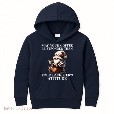 May Your Coffee Be Stronger Than Your DaughterS Attitude Kids Hoodie