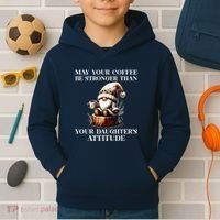 May Your Coffee Be Stronger Than Your DaughterS Attitude Kids Hoodie thumb 2