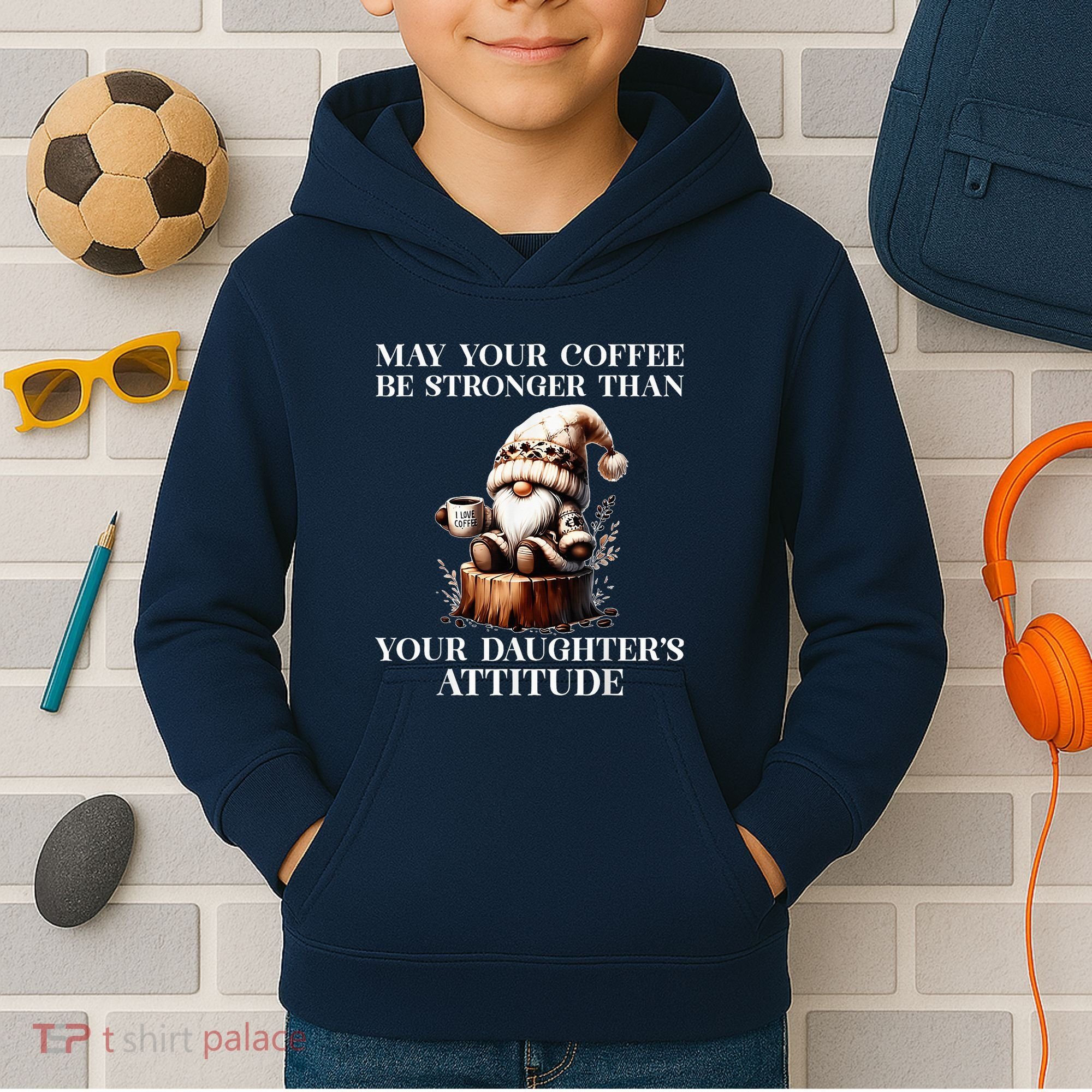 May Your Coffee Be Stronger Than Your DaughterS Attitude Kids Hoodie