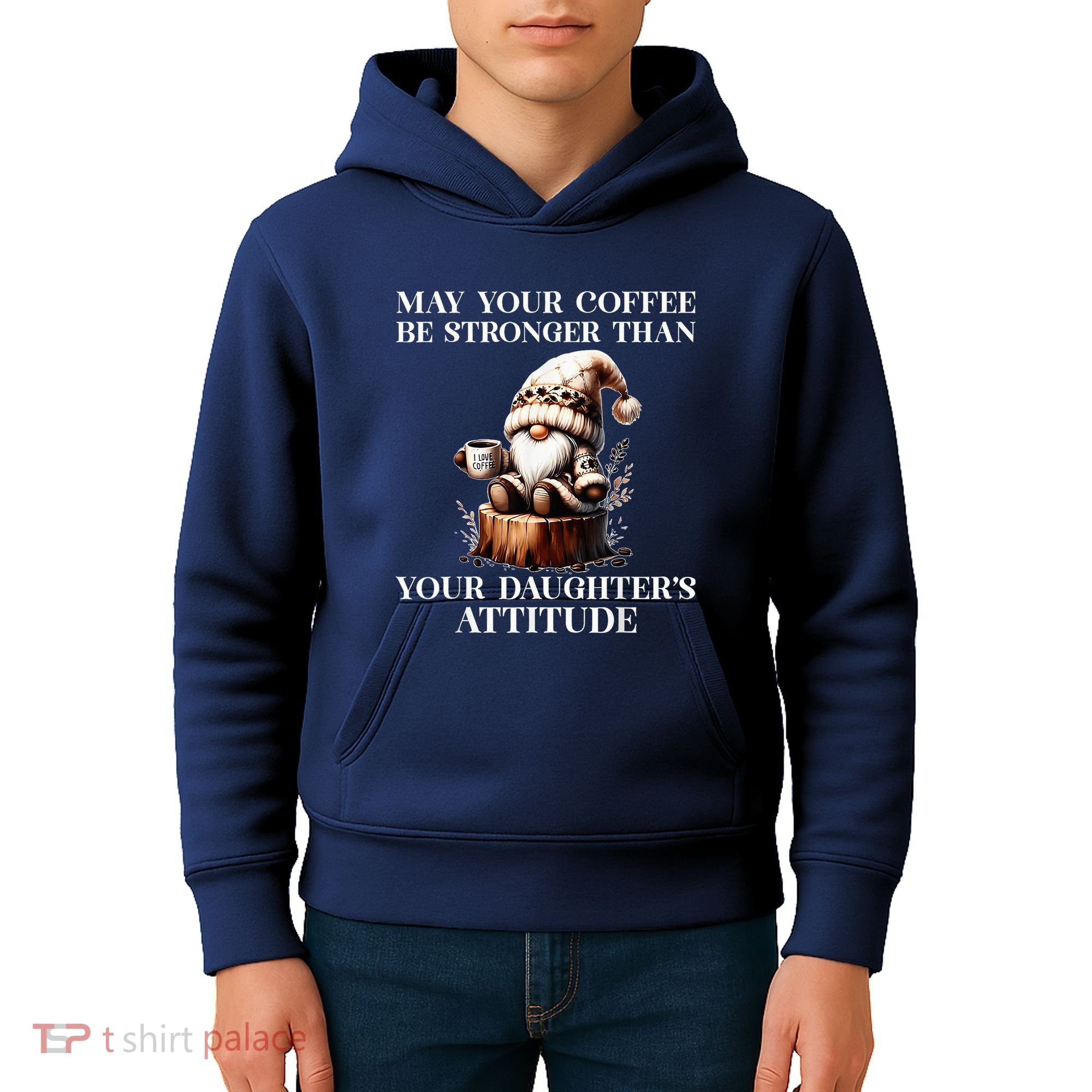 May Your Coffee Be Stronger Than Your DaughterS Attitude Kids Hoodie