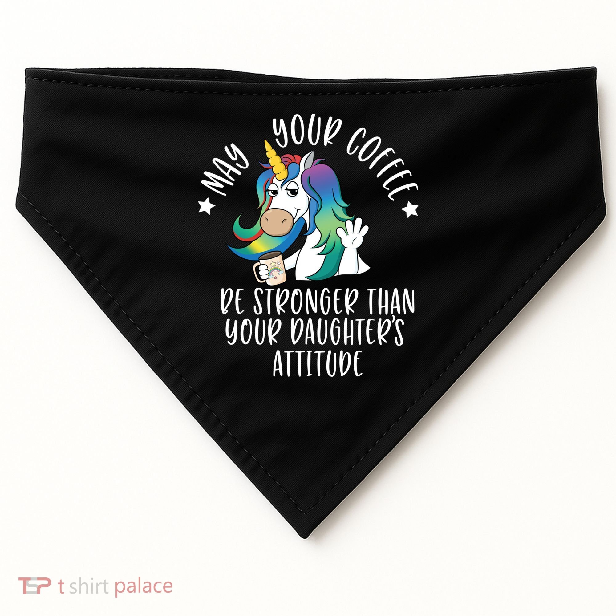 May Your Coffee Be Stronger Than Your Daughter's Attitude Gift USA-Made Doggie Bandana