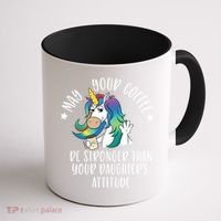 May Your Coffee Be Stronger Than Your Daughter's Attitude Gift Coffee Mug thumb 1