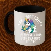 May Your Coffee Be Stronger Than Your Daughter's Attitude Gift Coffee Mug thumb 2