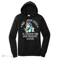 May Your Coffee Be Stronger Than Your Daughter's Attitude Gift Women's Hoodie thumb 0