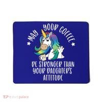May Your Coffee Be Stronger Than Your Daughter's Attitude Gift Mousepad thumb 0