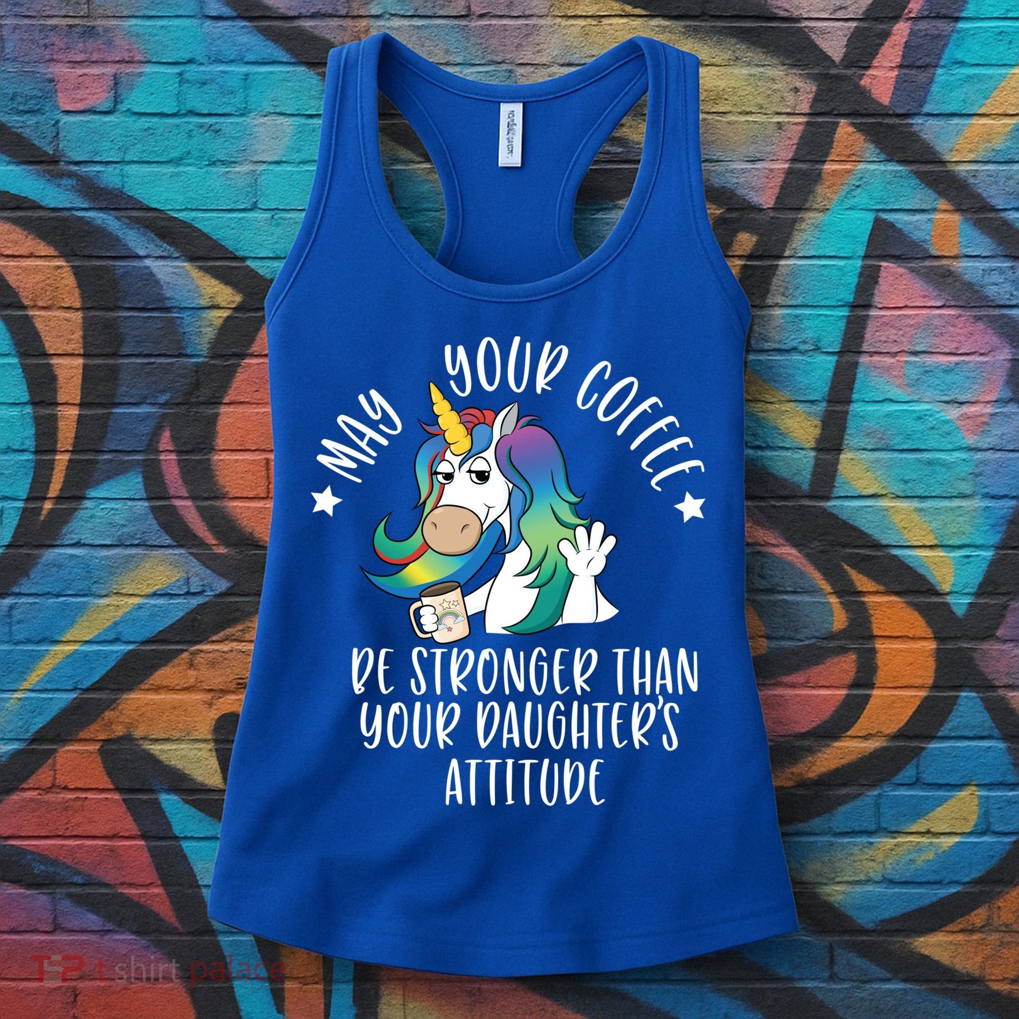 May Your Coffee Be Stronger Than Your Daughter's Attitude Gift Women's Tank Top