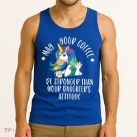 May Your Coffee Be Stronger Than Your Daughter's Attitude Gift Tank Top thumb 3