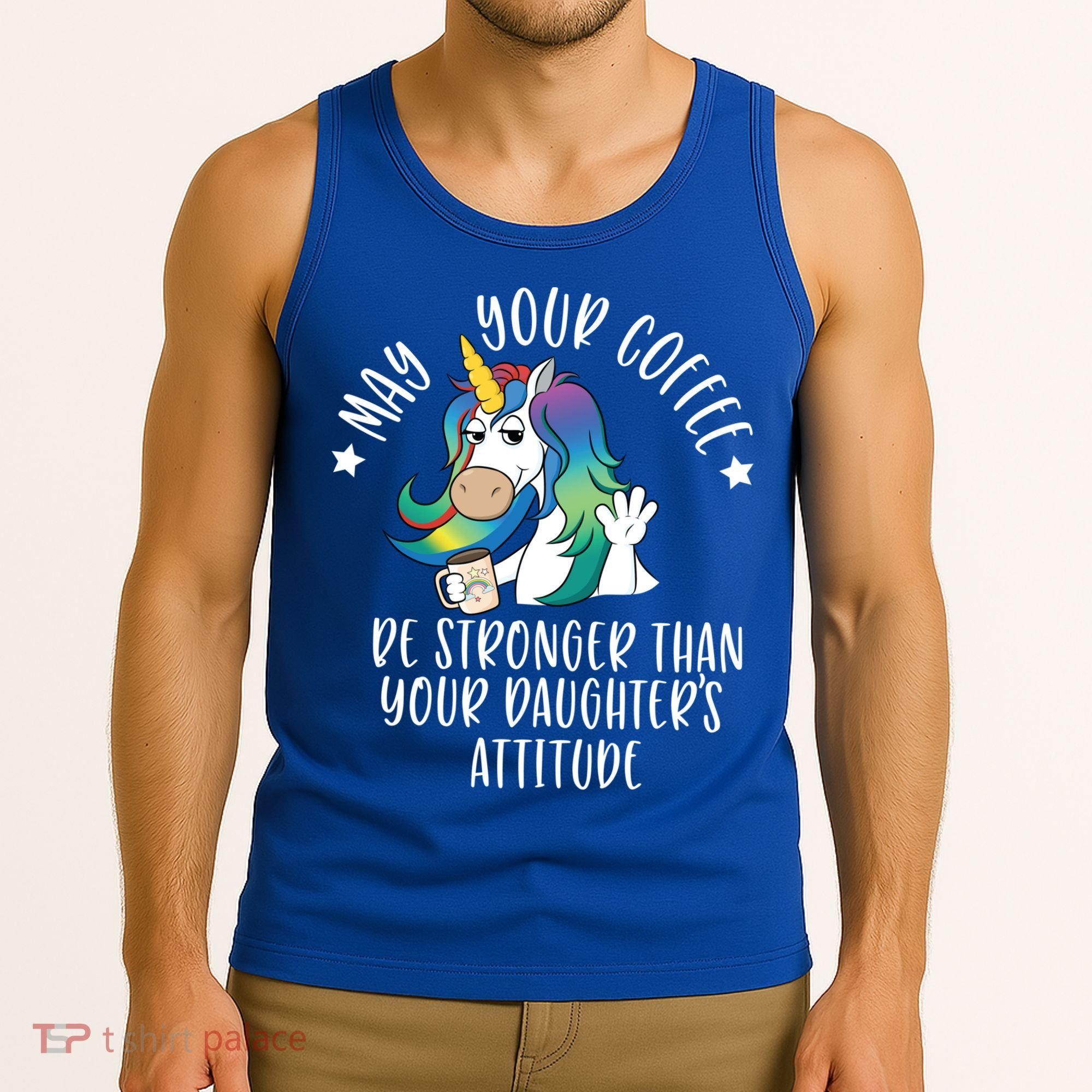 May Your Coffee Be Stronger Than Your Daughter's Attitude Gift Tank Top