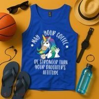 May Your Coffee Be Stronger Than Your Daughter's Attitude Gift Tank Top thumb 4