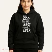 My Dog Has The Best Dog Owner Ever Hoodie thumb 5