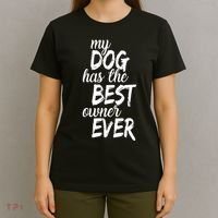 My Dog Has The Best Dog Owner Ever T-Shirt thumb 4