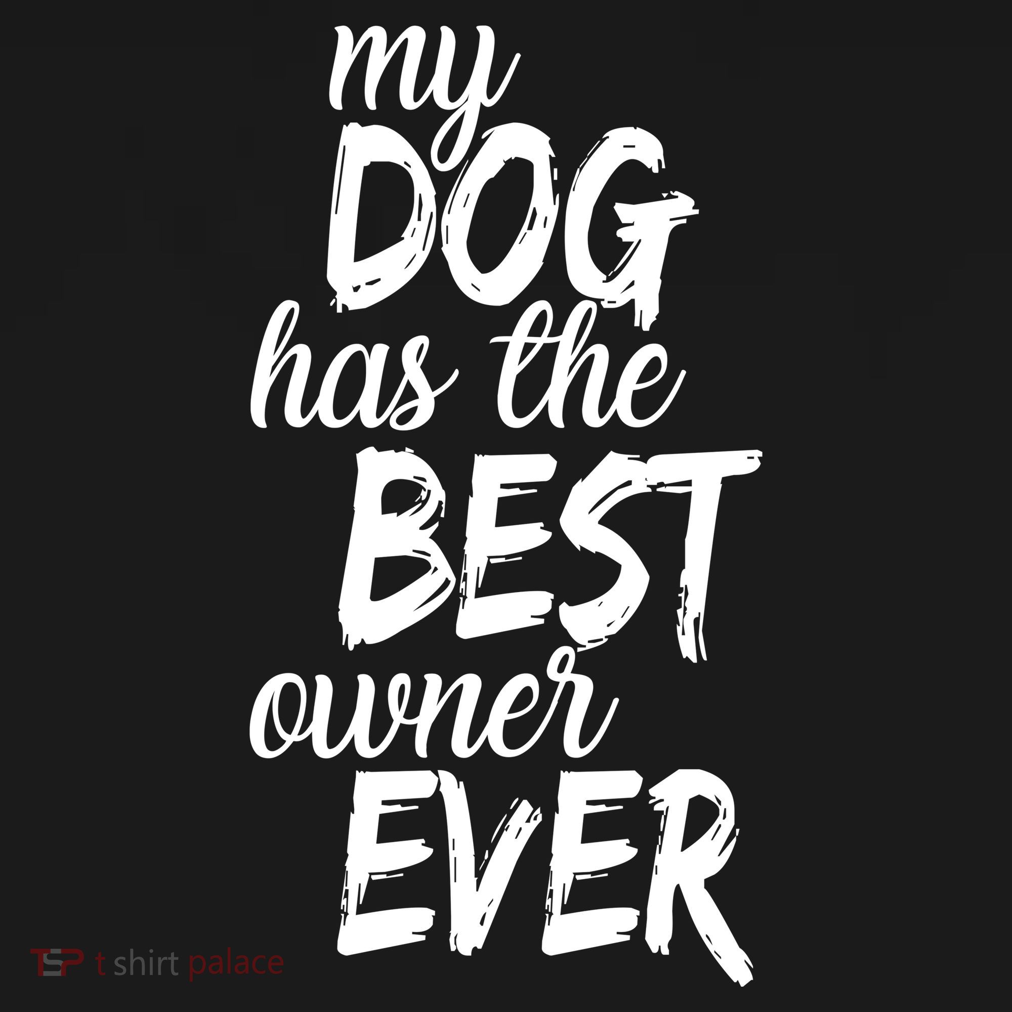 My Dog Has The Best Dog Owner Ever Women's Hoodie