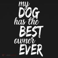 My Dog Has The Best Dog Owner Ever Mousepad thumb 1