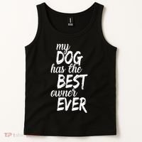 My Dog Has The Best Dog Owner Ever Tank Top thumb 2