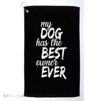 My Dog Has The Best Dog Owner Ever Golf Towel thumb 0