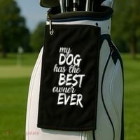 My Dog Has The Best Dog Owner Ever Golf Towel thumb 2