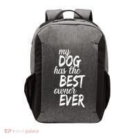 My Dog Has The Best Dog Owner Ever Vector Backpack thumb 0