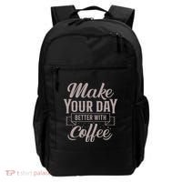 Make Your Day Better With Coffee Backpack thumb 0