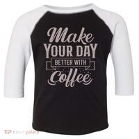 Make Your Day Better With Coffee Toddler Fine Jersey T-Shirt thumb 0