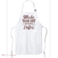 Make Your Day Better With Coffee Apron thumb 0