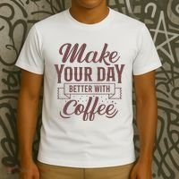 Make Your Day Better With Coffee T-Shirt thumb 3