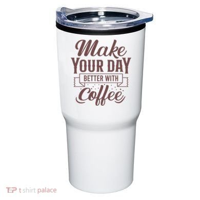 Make Your Day Better With Coffee Tumbler