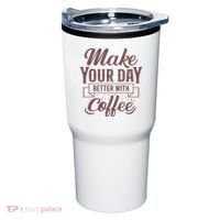 Make Your Day Better With Coffee Tumbler thumb 0