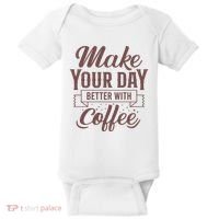 Make Your Day Better With Coffee Baby Bodysuit thumb 0