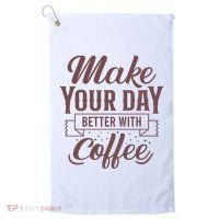 Make Your Day Better With Coffee Golf Towel thumb 0