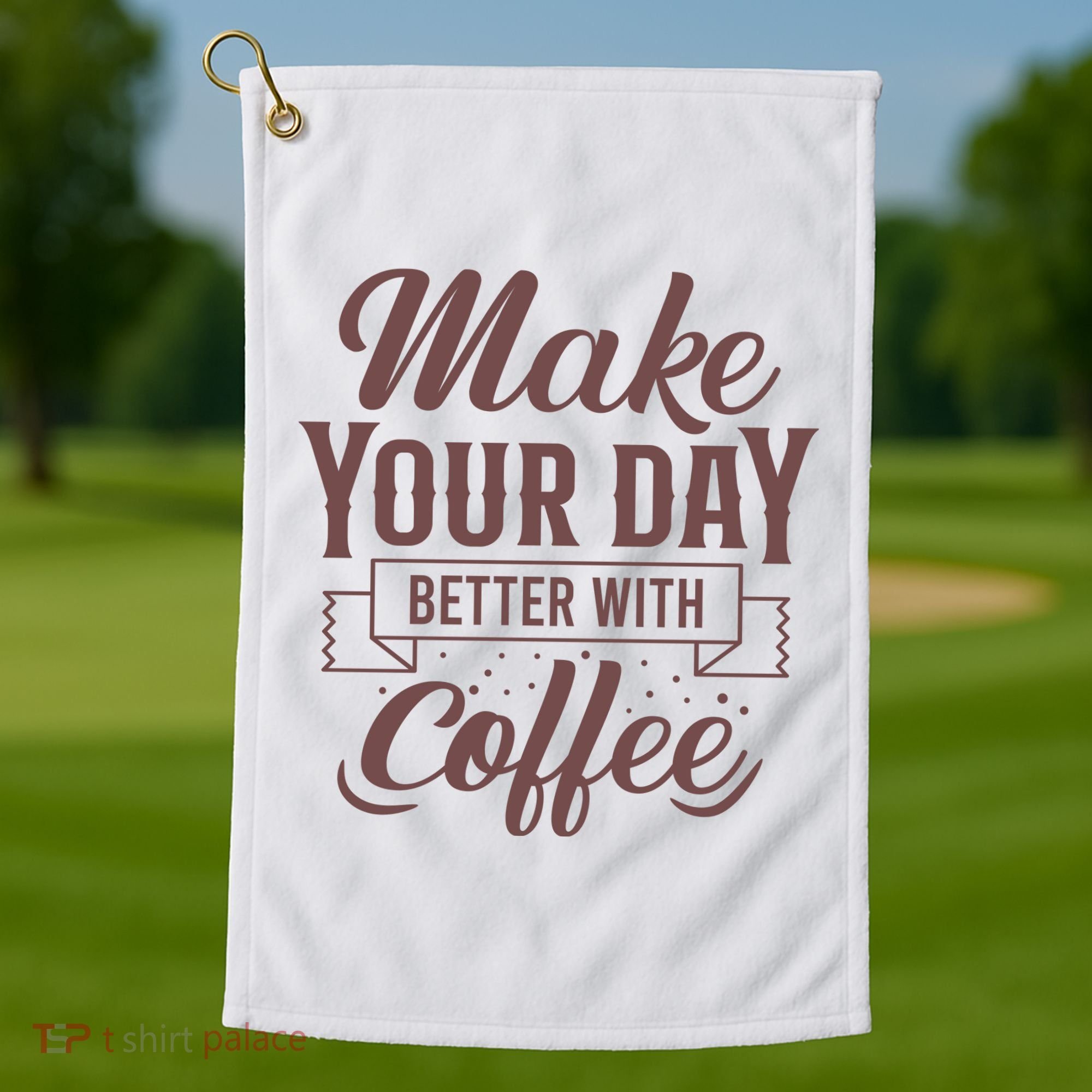 Make Your Day Better With Coffee Golf Towel