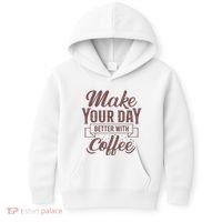 Make Your Day Better With Coffee Kids Hoodie thumb 0