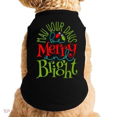 May Your Days Be Merry And Bright Doggie Tank