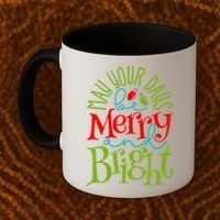 May Your Days Be Merry And Bright Coffee Mug thumb 2