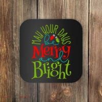 May Your Days Be Merry And Bright Coaster thumb 0