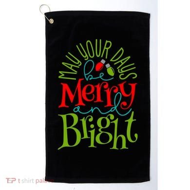 May Your Days Be Merry And Bright Golf Towel