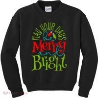 May Your Days Be Merry And Bright Kids Sweatshirt thumb 0