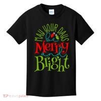 May Your Days Be Merry And Bright Kids T-Shirt thumb 0