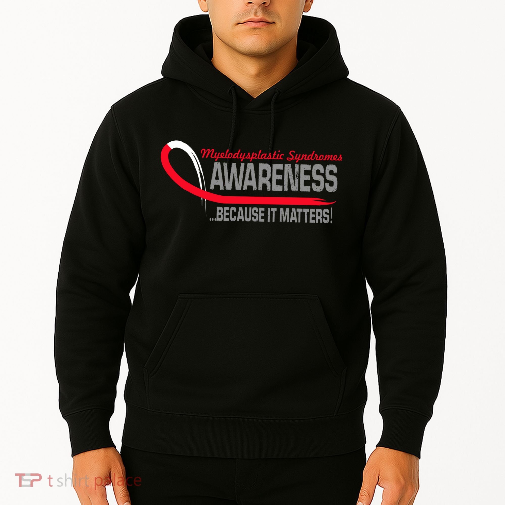 Myelodysplastic Syndromes Because It Matters Hoodie