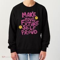 Make Your Future Self Proud Smiley Women's Sweatshirt thumb 0