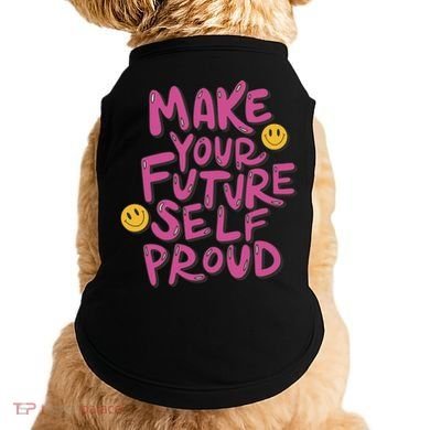 Make Your Future Self Proud Smiley Doggie Tank