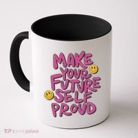 Make Your Future Self Proud Smiley Coffee Mug thumb 0