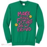 Make Your Future Self Proud Smiley Sweatshirt thumb 0