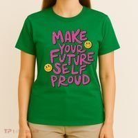Make Your Future Self Proud Smiley T-Shirt thumb 4