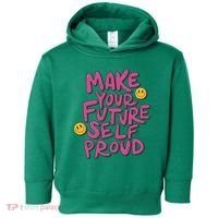 Make Your Future Self Proud Smiley Toddler Hoodie thumb 0