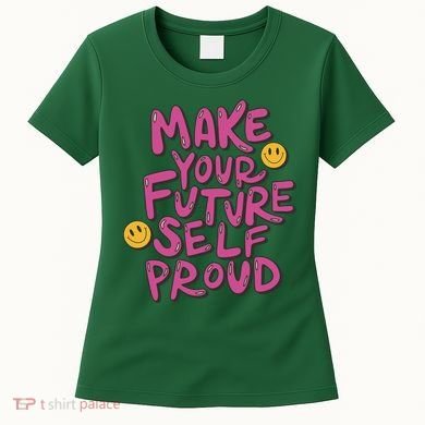 Make Your Future Self Proud Smiley Women's T-Shirt