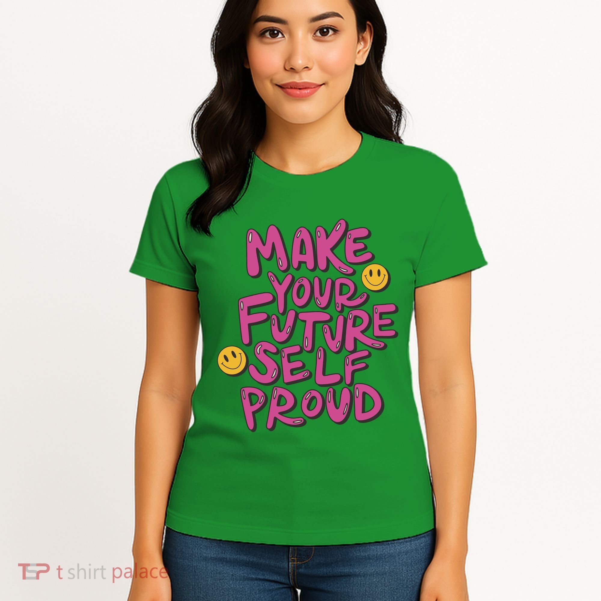 Make Your Future Self Proud Smiley Women's T-Shirt