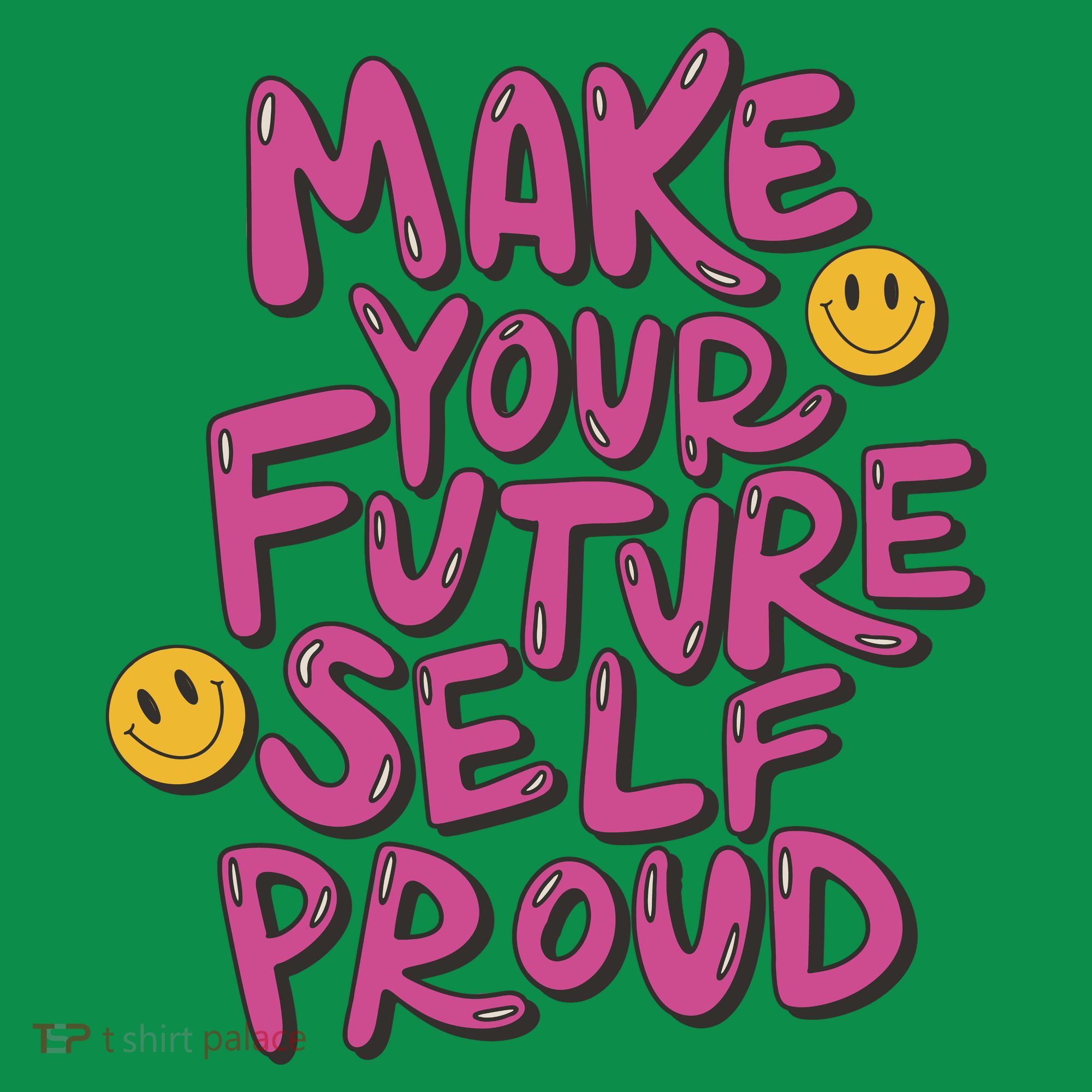 Make Your Future Self Proud Smiley Women's T-Shirt