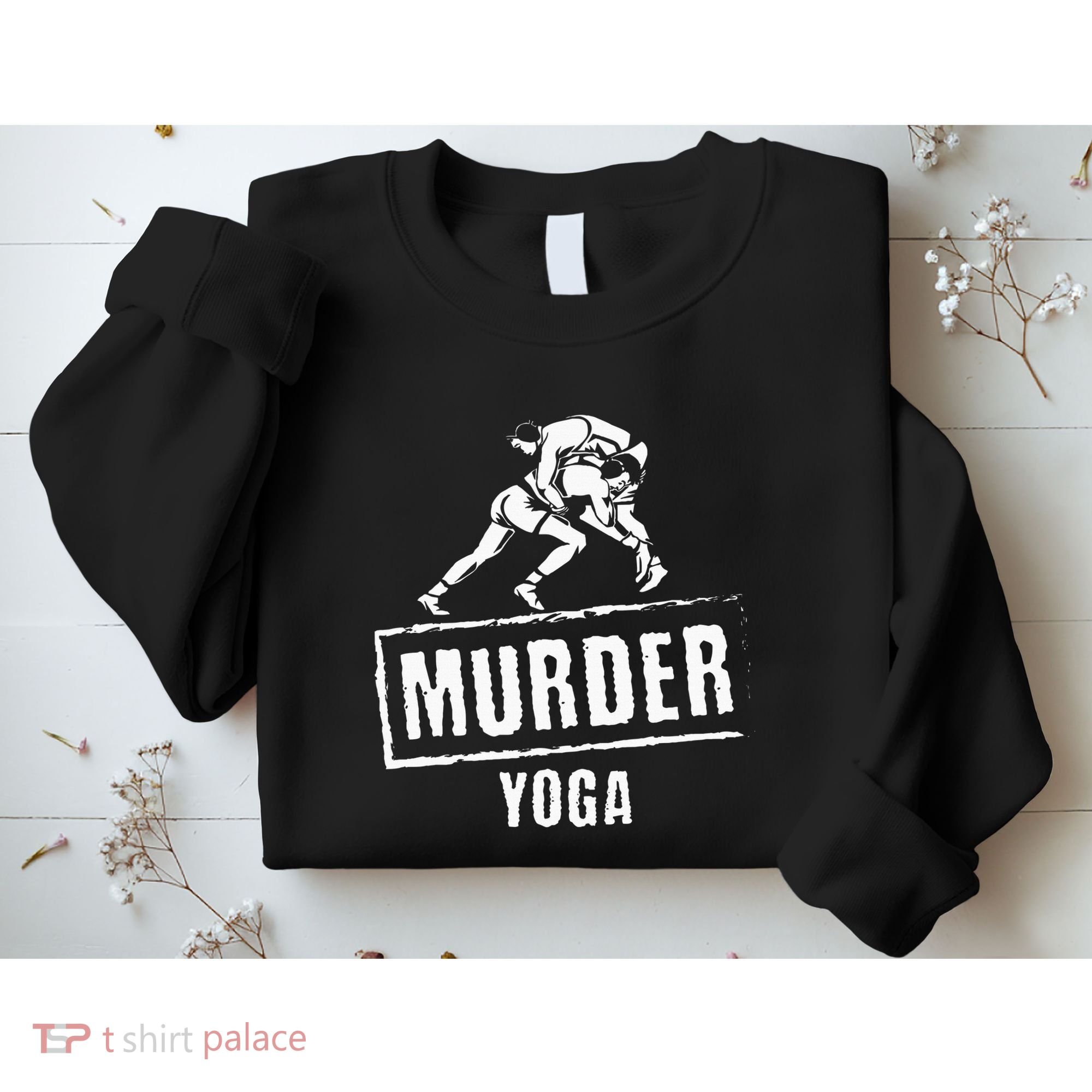 Murder Yoga Fighter Wrestling Gear Wrestling Rules Sweatshirt